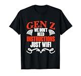 Gen Z Just Wifi Humor Generation Z Funny Gen Z T-Shirt