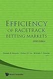 Efficiency of Racetrack Betting Markets (2008 Edition) (The World Scientific Handbook in Financial Economics, 2)