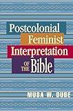 Postcolonial Feminist Interpretation of the Bible