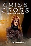 Criss Cross: Christian Suspense (A Holly Novel Book 1)