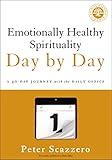 Emotionally Healthy Spirituality Day by Day: A 40-Day Journey with the Daily Office