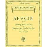 Shifting the Position and Preparatory Scale Studies, Op. 8: Schirmer Library of Classics Volume 848 Violin Method