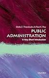 Public Administration: A Very Short Introduction (Very Short Introductions)