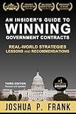 An Insider's Guide to Winning Government Contracts: Real-World Strategies, Lessons, and Recommendations