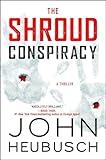 The Shroud Conspiracy: A Thriller (1) (The Shroud Series)