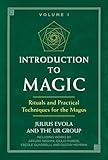 Introduction to Magic: Rituals and Practical Techniques for the Magus