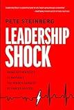 Leadership Shock: Using Authenticity to Navigate the Hidden Dangers of Career Success