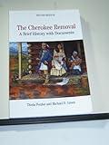 The Cherokee Removal: A Brief History with Documents, 2nd Edition