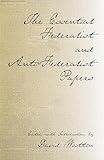 The Essential Federalist and Anti-Federalist Papers (Hackett Classics)