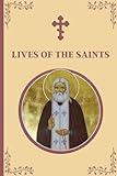 Lives of the Saints: An Introduction to Famous Orthodox Christian Saints