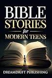 Bible Stories for Modern Teens