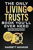 The Only Living Trusts Book You’ll Ever Need: How to Make Your Own Living Trust, Avoid Probate & Protect Your Heirs (Plus Protect Your Assets & Save Thousands on Taxes) (Estate & Retirement Planning)