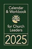 Calendar & Workbook for Church Leaders 2025