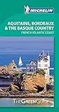 Michelin Green Guide Bordeaux, Aquitaine & the Basque Country: French Atlantic Coast (Green Guide/Michelin)