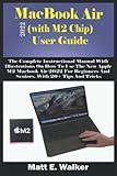 MacBook Air 2022 (with M2 Chip) User Guide: The Complete Instructional Manual With Illustrations On How To Use The New Apple M2 Macbook Air 2022 For ... And Tricks (Tech And Mobile Devices Guides)