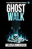 Ghost Walk (A Lacey Fitzpatrick and Sam Firecloud Mystery Book 1)