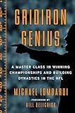 Gridiron Genius: A Master Class in Winning Championships and Building Dynasties in the NFL