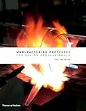 Manufacturing Processes for Design Professionals