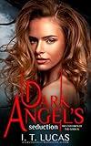 DARK ANGEL'S SEDUCTION (The Children Of The Gods Paranormal Romance Book 15)