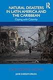 Natural Disasters in Latin America and the Caribbean (Latin American Tópicos)