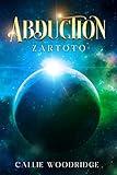 Abduction: A Fantasy/ Sci-fi Adventure (Zartoto Book 1)