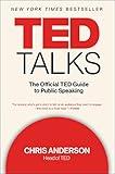 Ted Talks: The Official TED Guide to Public Speaking