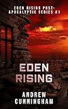 Eden Rising (Eden Rising Post-Apocalyptic Series Book 1)