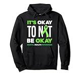 It's Ok To Not Be Ok Mental Health Awareness Pullover Hoodie