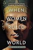 When Women Ruled the World: Six Queens of Egypt