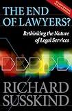 The End of Lawyers?: Rethinking the nature of legal services