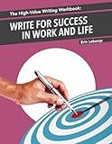 The High-Value Writing Workbook: Write for Success in Work and Life