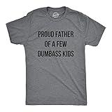 Mens Proud Father of A Few Dumbass Kids Tshirt Funny Parenting Fathers Day Tee Mens Funny T Shirts Dad Joke T Shirt for Men Novelty Tees for Men Dark Grey XL