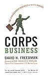 Corps Business: The 30 Management Principles of the U.S. Marines