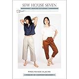 Sew House 7 - Free Range Slacks