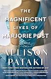 The Magnificent Lives of Marjorie Post: A Novel