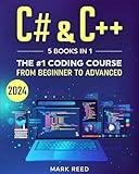 C# & C++: 5 Books in 1 - The #1 Coding Course from Beginner to Advanced (2024) (Computer Programming)