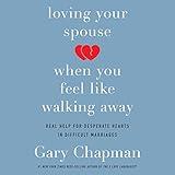 Loving Your Spouse When You Feel Like Walking Away