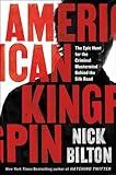 American Kingpin: The Epic Hunt for the Criminal Mastermind Behind the Silk Road