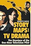 STORY MAPS: TV Drama: The Structure of the One-Hour Television Pilot