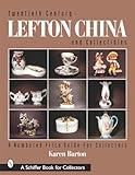 Twentieth Century Lefton China and Collectibles: A Numbered Price Guide for Collectors