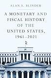 A Monetary and Fiscal History of the United States, 1961–2021