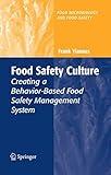 Food Safety Culture: Creating a Behavior-Based Food Safety Management System (Food Microbiology and Food Safety)