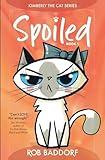 Spoiled: Book 1 (Kimberly the Cat Series. Funny Christian Adventure, for kids ages 8 to 12.)