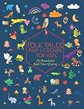 FOLK TALES AND LEGENDS FOR KIDS.: 24 Beautiful Bed Time Stories.