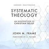 Systematic Theology: An Introduction to Christian Belief