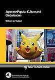 Japanese Popular Culture and Globalization (Key Issues in Asian Studies)