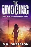 The Undoing: A Teen Dystopian Science Fiction Book (Book 1 of The Reckoning of Anecor Trilogy)