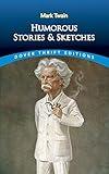 Humorous Stories and Sketches (Dover Thrift Editions: Short Stories)