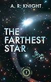 The Farthest Star: A Science Fiction Adventure (The Far Horizons Book 1)