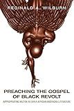 Preaching the Gospel of Black Revolt: Appropriating Milton in Early African American Literature (Medieval & Renaissance Literary Studies)